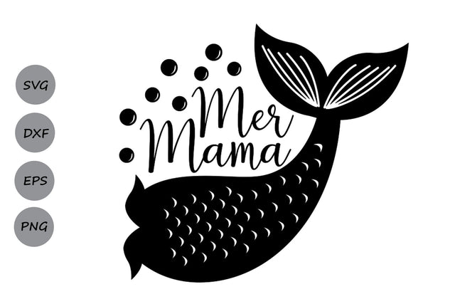 Mer Mama| Mermaid SVG Cutting Files. SVG CosmosFineArt 