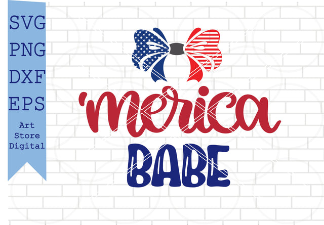 Merica Babe Svg File, 4th of July Svg, Png, Dxf, Eps Cut Files SVG Artstoredigital 