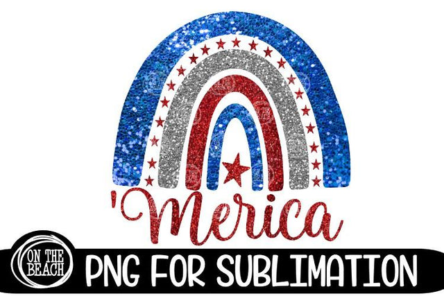 'MERICA - Rainbow - Glitter - July 4th - PNG Sublimation Sublimation On the Beach Boutique 
