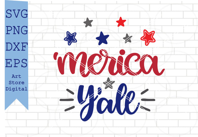 Merica Y’all (1) Svg, 4th of July Svg, Png, Dxf, Eps Cut Files SVG Artstoredigital 