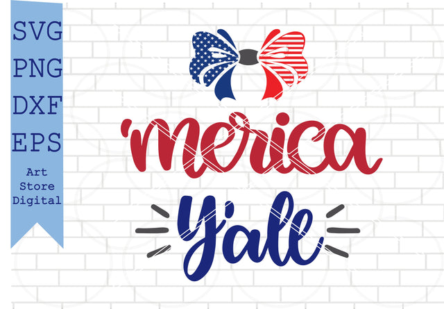 Merica Y’all (2) Svg, 4th of July Svg, Png, Dxf, Eps Cut Files SVG Artstoredigital 