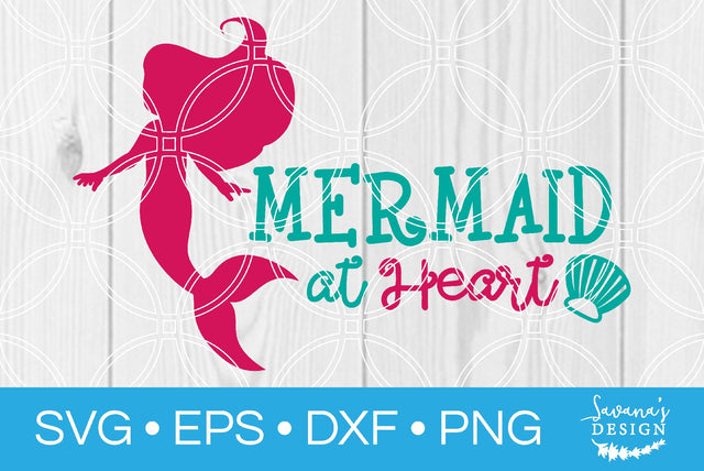 Mermaid at Heart SVG SavanasDesign 