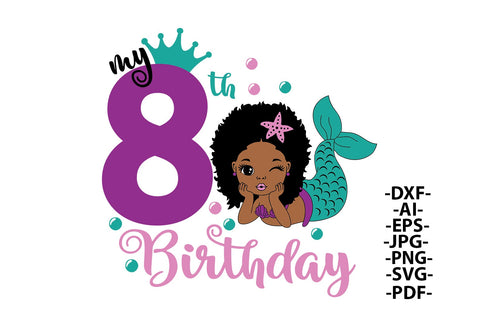 Mermaid Birthday Svg, My 8th Birthday, Afro Mermaid Svg, Birthday Girl Svg, Black Woman, Afro Woman Svg SVG 1uniqueminute 