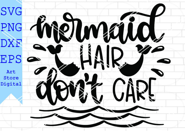 Mermaid Hair Don't Care (2) Svg, Summer Svg, Beach Svg SVG Artstoredigital 