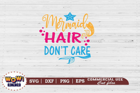 Mermaid hair don't care svg, Summer svg, Beach svg, Png, Dxf SVG Wowsvgstudio 