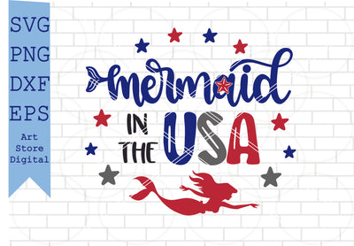 Mermaid in the USA (2) Svg, 4th of July Svg, Png, Dxf, Eps Cut Files SVG Artstoredigital 