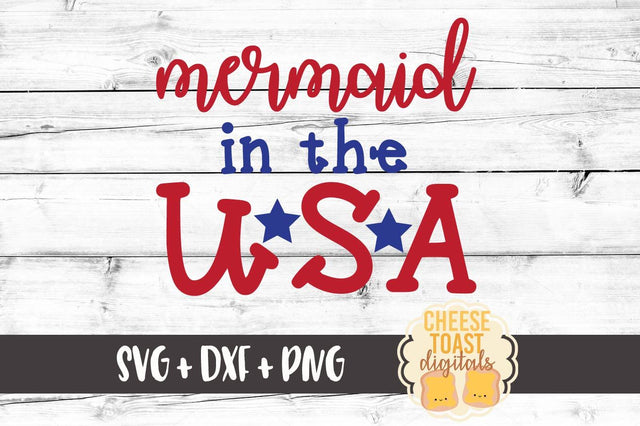 Mermaid in the USA SVG Cheese Toast Digitals 