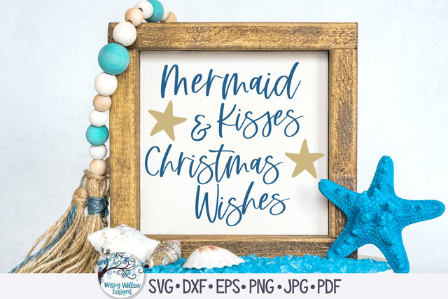 Mermaid Kisses And Christmas Wishes SVG SVG Wispy Willow Designs 