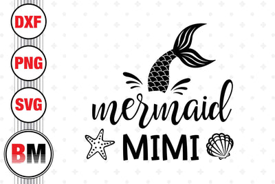 Mermaid Mimi SVG, PNG, DXF Files SVG BMDesign 