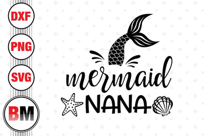 Mermaid Nana SVG, PNG, DXF Files SVG BMDesign 