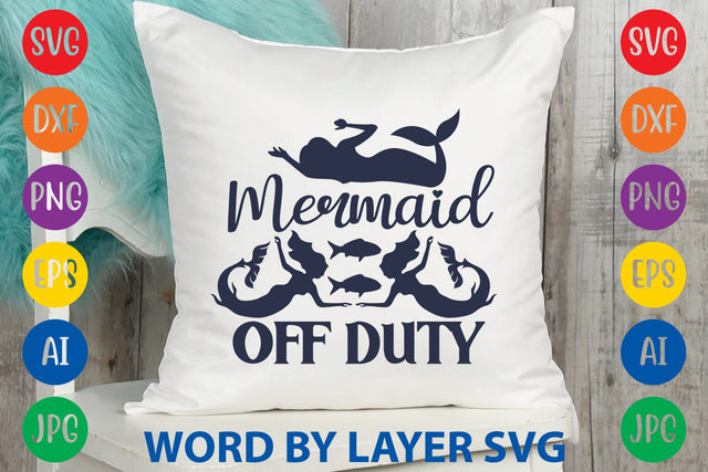 Mermaid Off Duty, Mermaid SVG Design SVG Rafiqul20606 