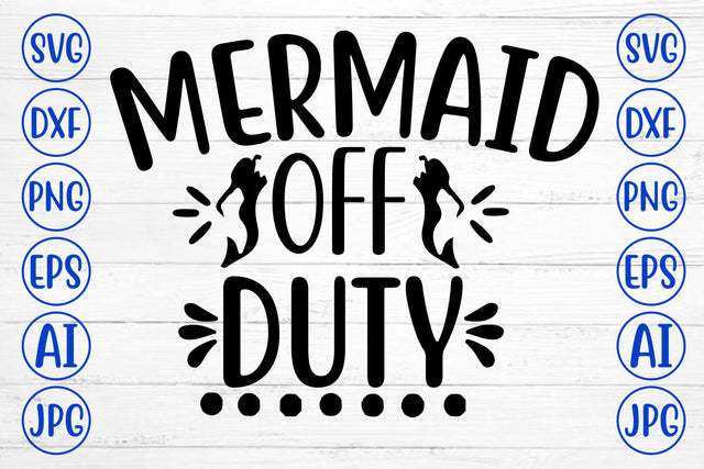 Mermaid Off Duty SVG Cut FIle SVG Syaman 