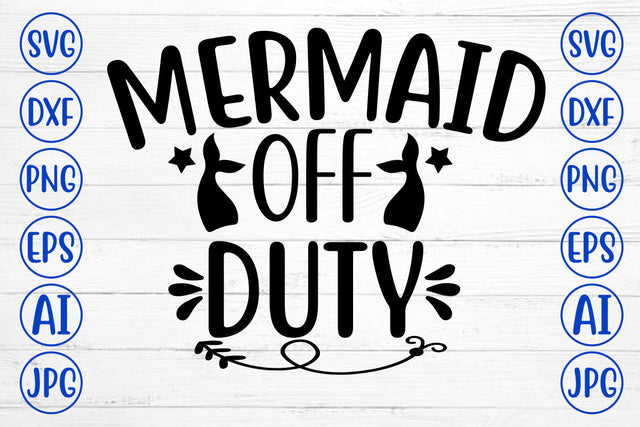 Mermaid Off Duty SVG Design SVG Syaman 