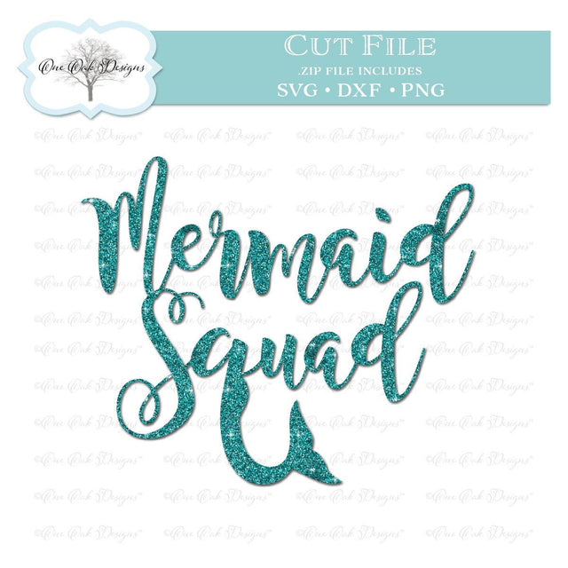 Mermaid Squad SVG DXF PNG Cut File SVG One Oak Designs 