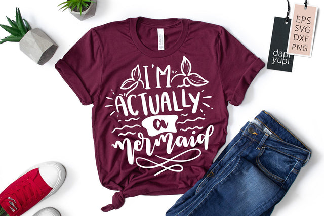 Mermaid SVG I am Actually A Mermaid Quotes SVG dapiyupi store 