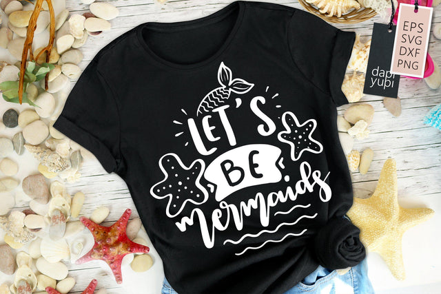 Mermaid SVG Lets Be Mermaids Quotes SVG dapiyupi store 