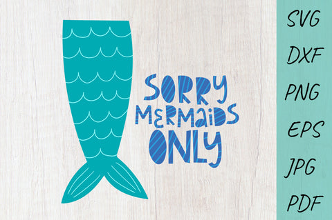 Mermaid SVG, Mermaid Tail SVG, Sorry Mermaid only SVG SVG Irina Ostapenko 