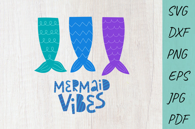 Mermaid Tail SVG, Mermaid Vibes SVG Cutting File SVG Irina Ostapenko 