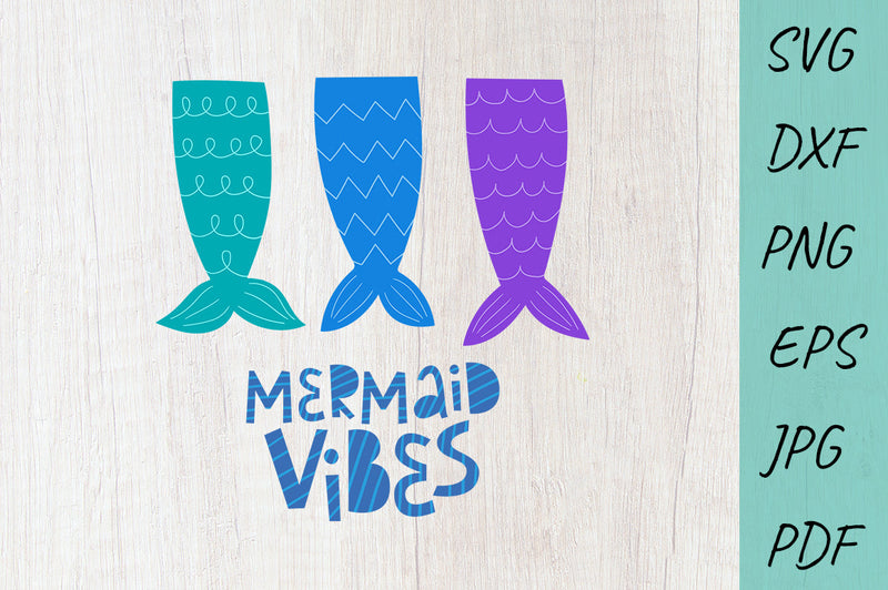 Mermaid Tail SVG, Mermaid Vibes SVG Cutting File SVG Irina Ostapenko 
