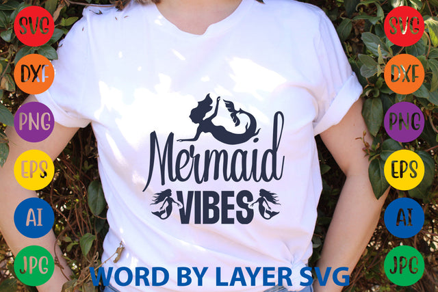 Mermaid Vibes, Mermaid SVG Design SVG Rafiqul20606 