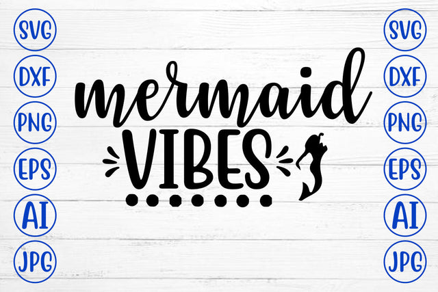 Mermaid Vibes SVG Cut File SVG Syaman 
