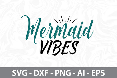 Mermaid Vibes svg SVG nirmal108roy 