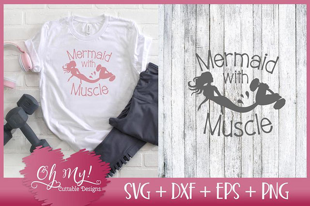Mermaid With Muscle SVG Oh My! Cuttable Designs 