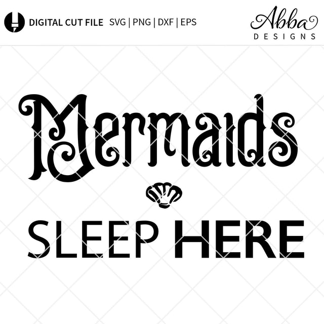 Mermaids Sleep Here SVG Abba Designs 