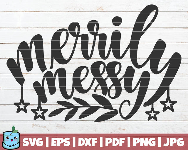 Merrily Messy SVG MintyMarshmallows 