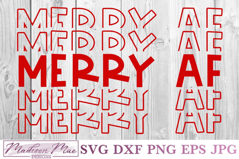 Merry AF, Christmas Quote SVG, Stacked Words SVG Madison Mae Designs 