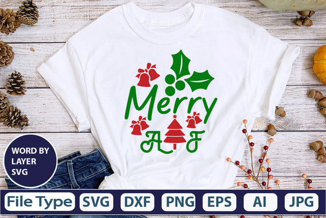 MERRY AF SVG Cut File SVGs,quotes-and-sayings,food-drink mini-bundles,print-cut,on-sale Clipart Clip Art Sublimation or Vinyl Shirt Design SVG DesignPlante 503 