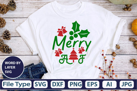 MERRY AF SVG Cut File SVGs,quotes-and-sayings,food-drink mini-bundles,print-cut,on-sale Clipart Clip Art Sublimation or Vinyl Shirt Design SVG DesignPlante 503 