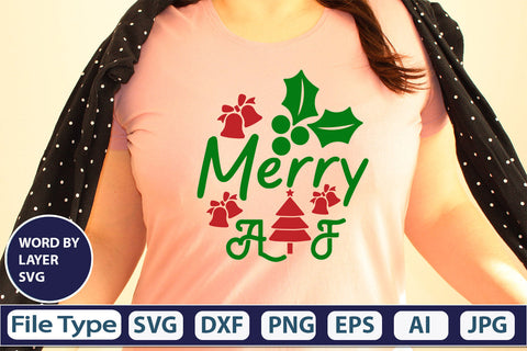 MERRY AF SVG Cut File SVGs,quotes-and-sayings,food-drink mini-bundles,print-cut,on-sale Clipart Clip Art Sublimation or Vinyl Shirt Design SVG DesignPlante 503 