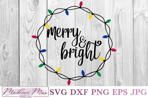 Merry And Bright, Christmas Lights SVG SVG Madison Mae Designs 