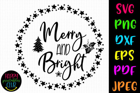 Merry and Bright Christmas SVG- DXF-EPS I Holidays SVG SVG Happy Printables Club 