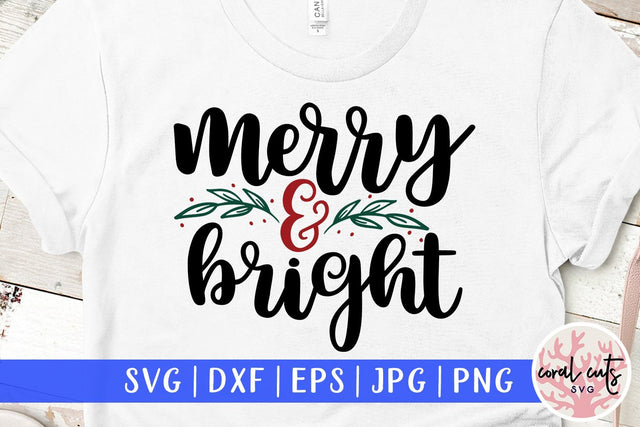 Merry And Bright – Christmas SVG EPS DXF PNG Cutting Files SVG CoralCutsSVG 