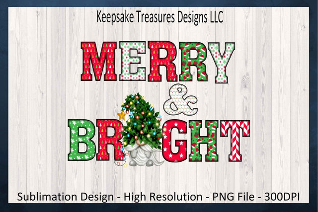 Merry and Bright Christmas Tree Gnome Sublimation Design, PNG Christmas Gnome, Christmas Hand Drawn Letters, Digital Download, Printable PNG Sublimation Keepsake Treasures Designs LLC. 