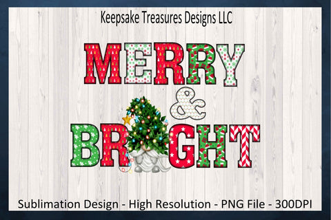 Merry and Bright Christmas Tree Gnome Sublimation Design, PNG Christmas Gnome, Christmas Hand Drawn Letters, Digital Download, Printable PNG Sublimation Keepsake Treasures Designs LLC. 