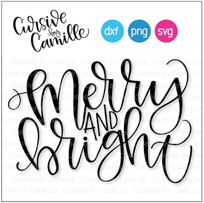 Merry and Bright Cut File Hand Lettered Design SVG Cursive by Camille 