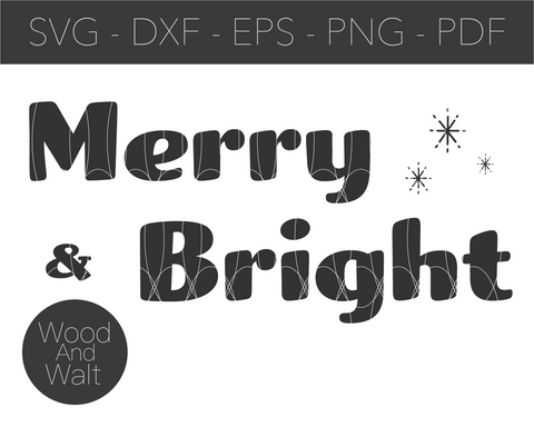 Merry And Bright SVG | Christmas Cut File | Holiday Saying | Winter Song Design | Printable Wall Art | Farmhouse Stencil Wood Sign | Cricut SVG Wood And Walt 