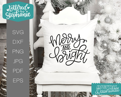 Merry and Bright SVG, Christmas SVG SVG Lettered by Stephanie 