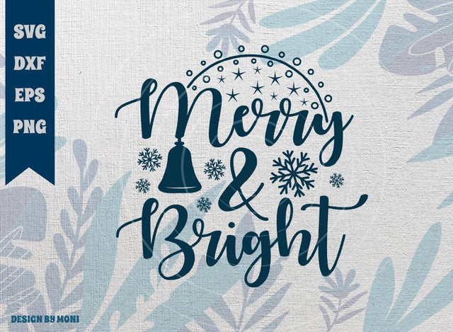 Merry And Bright SVG Cut File,Happy Christmas Svg, Holiday Svg, Merry Christmas Svg, Tshirt Design, Quote Design Svg SVG ETC Craft 