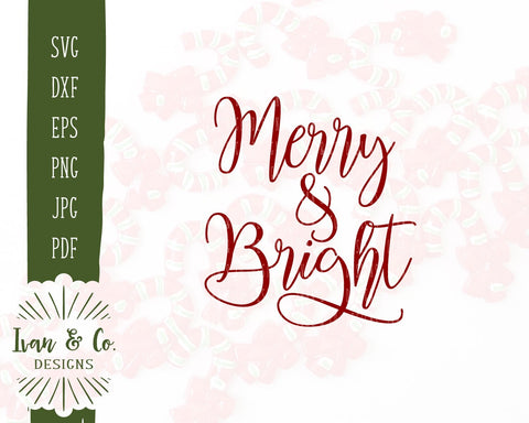 Merry and Bright SVG Files | Christmas | Holidays | Winter SVG (877211359) SVG Ivan & Co. Designs 
