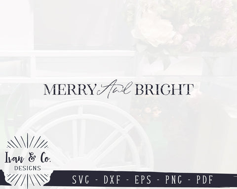 Merry and Bright SVG Files | Christmas Svg | Holidays Svg | Farmhouse Sign Svg | Winter Svg | Commercial Use | Digital Cut Files (1160141611) SVG Ivan & Co. Designs 