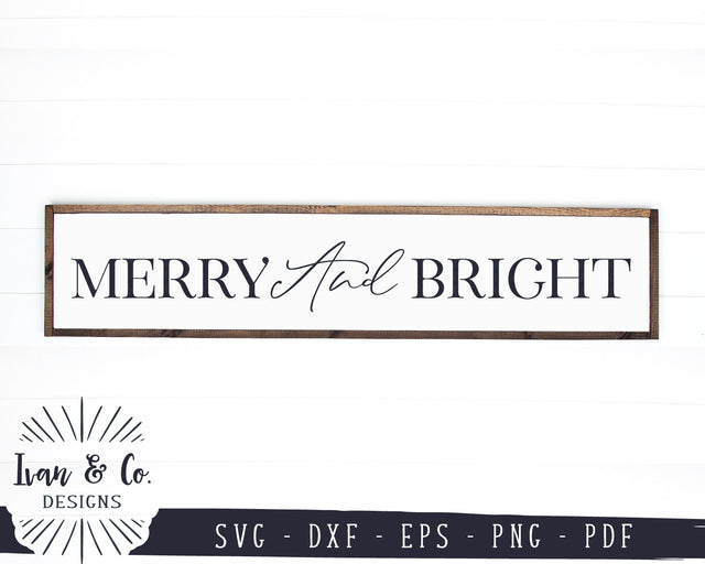 Merry and Bright SVG Files | Christmas Svg | Holidays Svg | Farmhouse Sign Svg | Winter Svg | Commercial Use | Digital Cut Files (1160141611) SVG Ivan & Co. Designs 