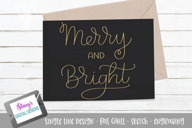 Merry and Bright SVG - Foil Quill / Sketch File SVG Stacy's Digital Designs 