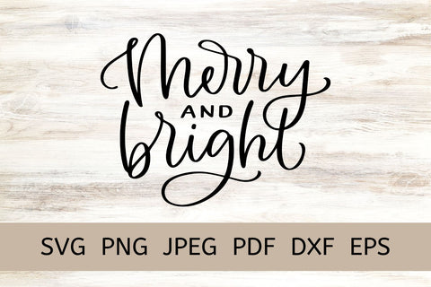 Merry And Bright SVG, Hand Lettered Christmas Cut Files SVG Cerebrations 
