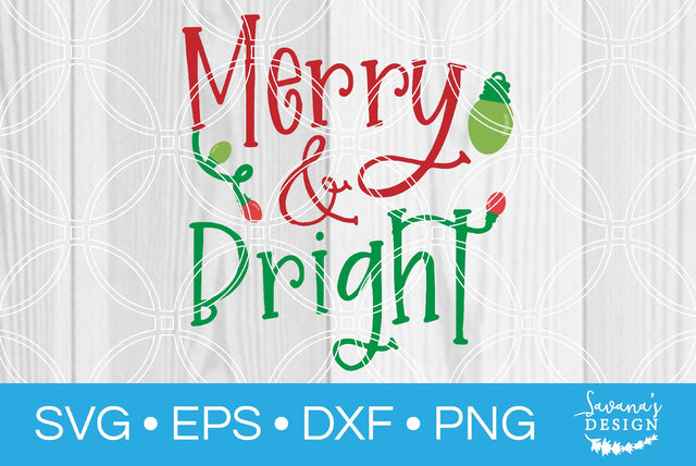 Merry and Bright SVG SavanasDesign 