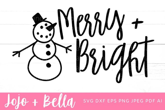Merry and Bright Svg, Snowman Svg, Christmas Shirt Svg, Christmas Gift png, Christmas Sign DXF, Christmas Svgs, Christmas Shirt PNG SVG Jojo&Bella 