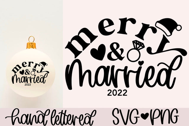 Merry and married svg, married christmas svg, first christmas as mr and mrs svg, wedding ornament svg, hand lettered svg, winter wedding svg SVG AnitaAlyiaLettering 